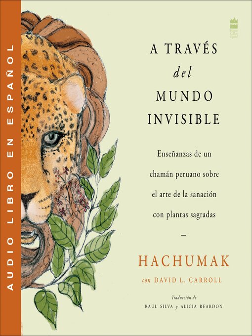 Title details for Journeying Through the Invisible\ a traves del mundo invisible (Sp.) by Hachumak - Available